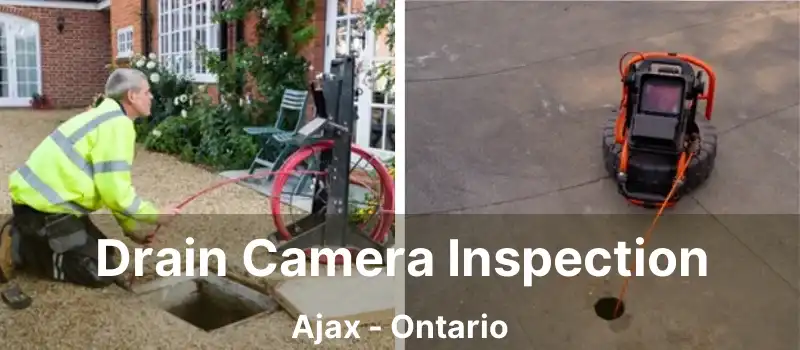 Drain Camera Inspection Ajax - Ontario