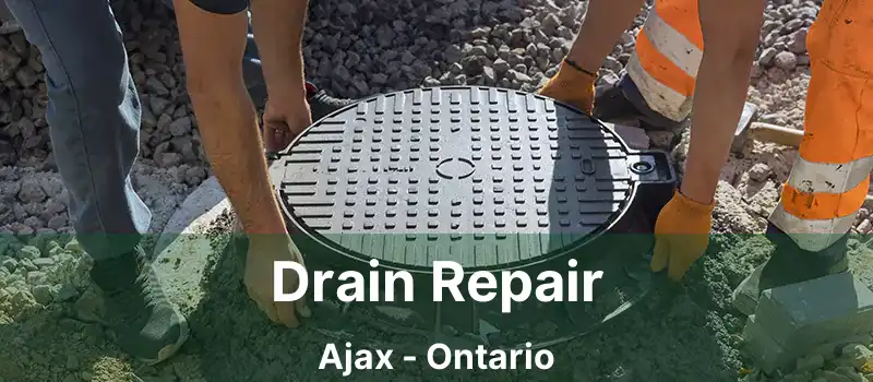  Drain Repair Ajax - Ontario